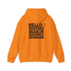 Hunting Season Hoodie – "Hello Hunting Season Goodbye Husband" Graphic Sweatshirt