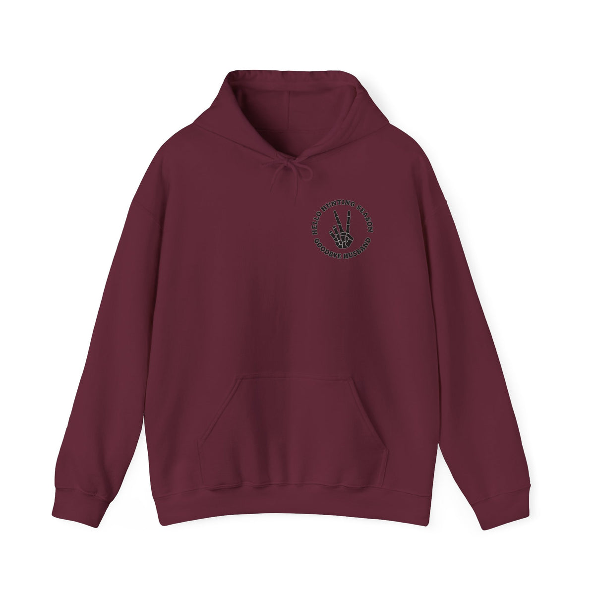Hunting Season Hoodie – "Hello Hunting Season Goodbye Husband" Graphic Sweatshirt
