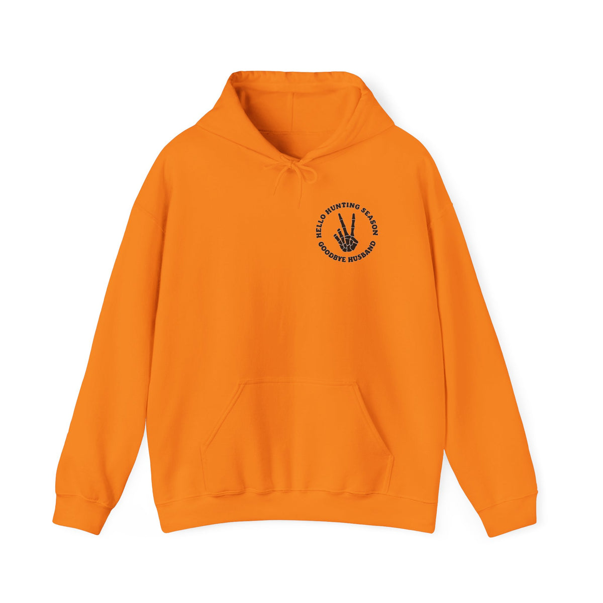 Hunting Season Hoodie – "Hello Hunting Season Goodbye Husband" Graphic Sweatshirt