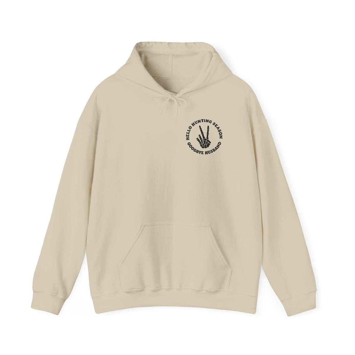 Hunting Season Hoodie – "Hello Hunting Season Goodbye Husband" Graphic Sweatshirt