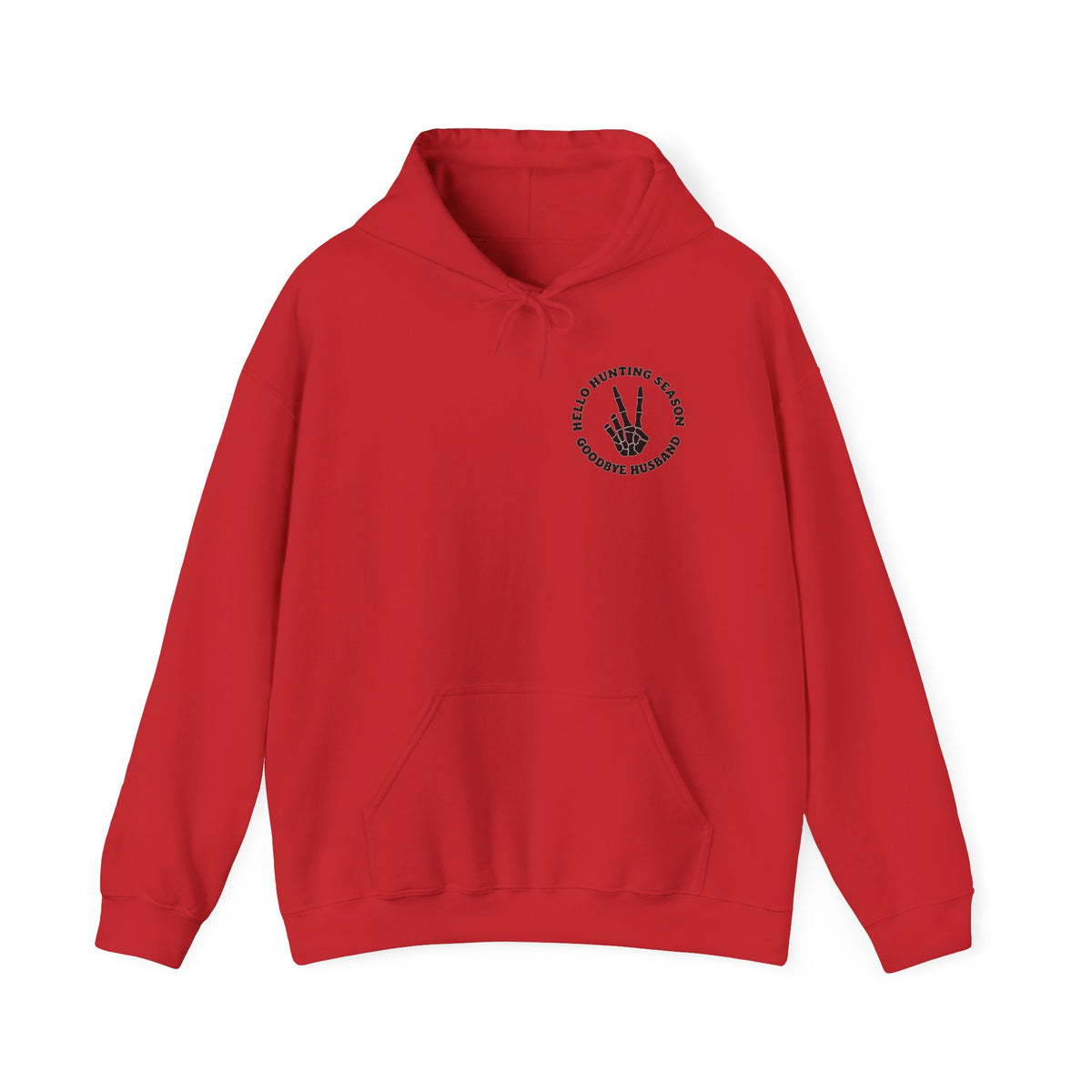 Hunting Season Hoodie – "Hello Hunting Season Goodbye Husband" Graphic Sweatshirt