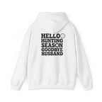 Hunting Season Hoodie – "Hello Hunting Season Goodbye Husband" Graphic Sweatshirt