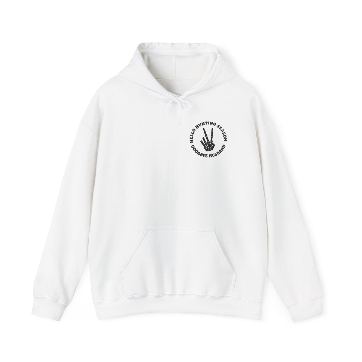 Hunting Season Hoodie – "Hello Hunting Season Goodbye Husband" Graphic Sweatshirt