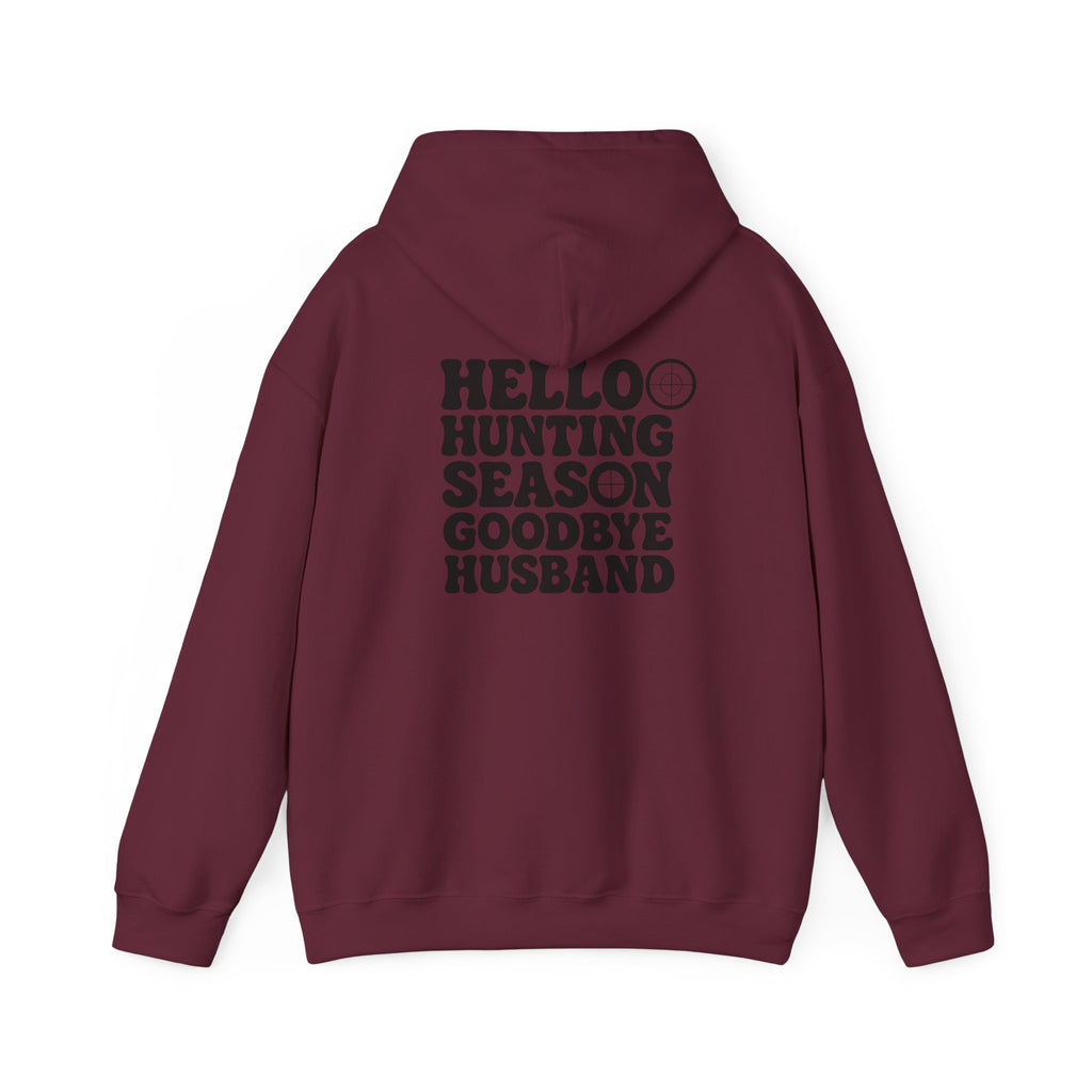 Hunting Season Hoodie – "Hello Hunting Season Goodbye Husband" Graphic Sweatshirt