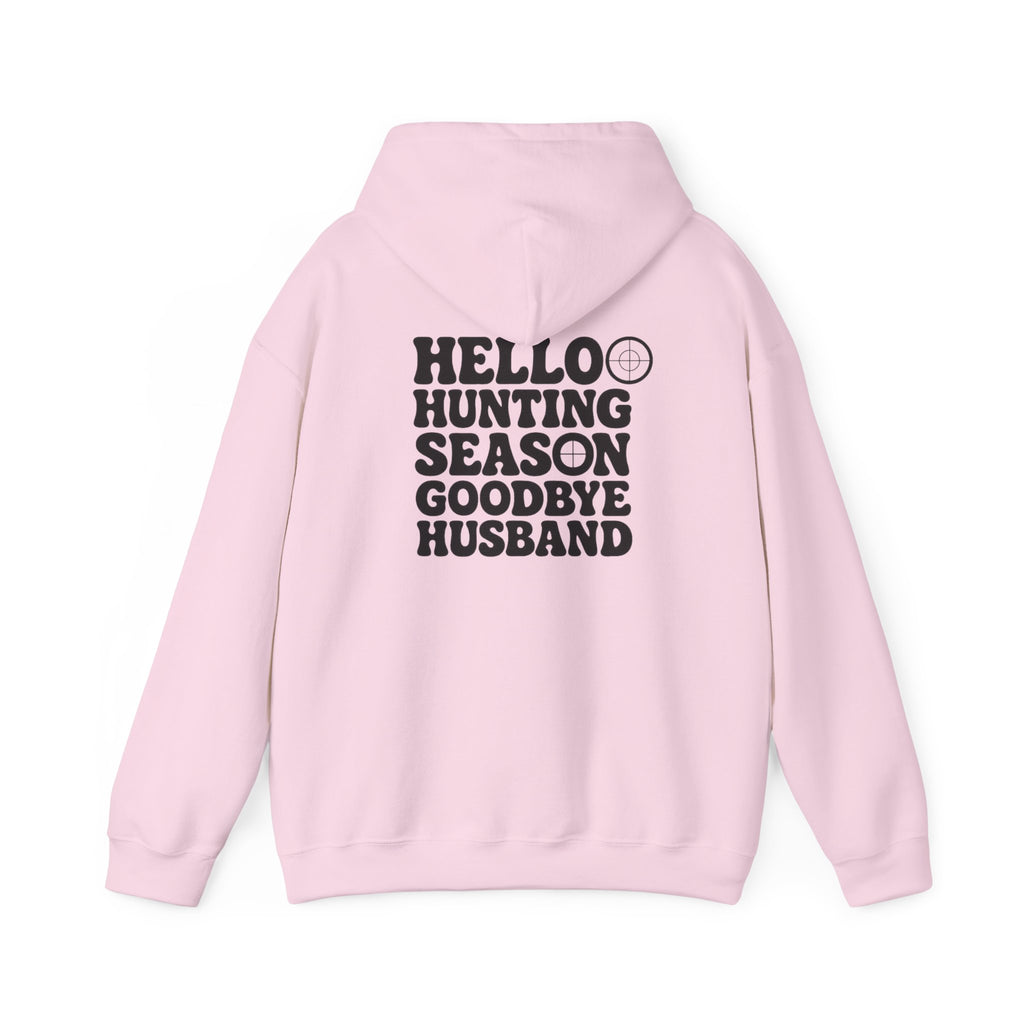 Hunting Season Hoodie – "Hello Hunting Season Goodbye Husband" Graphic Sweatshirt