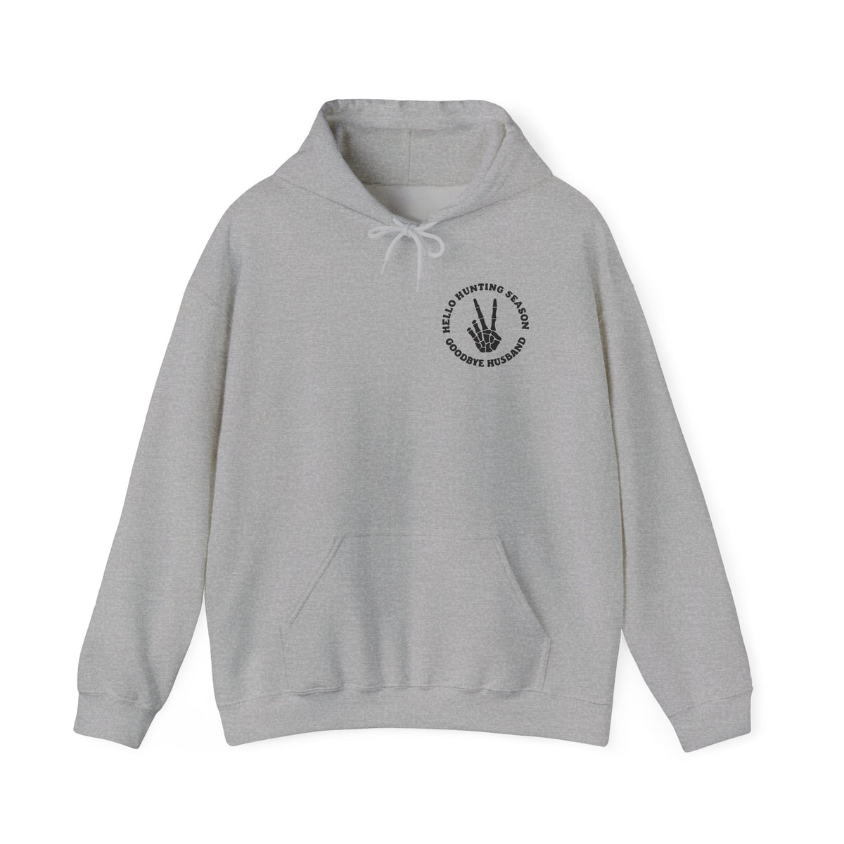 Hunting Season Hoodie – "Hello Hunting Season Goodbye Husband" Graphic Sweatshirt