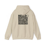 Hunting Season Hoodie – "Hello Hunting Season Goodbye Husband" Graphic Sweatshirt