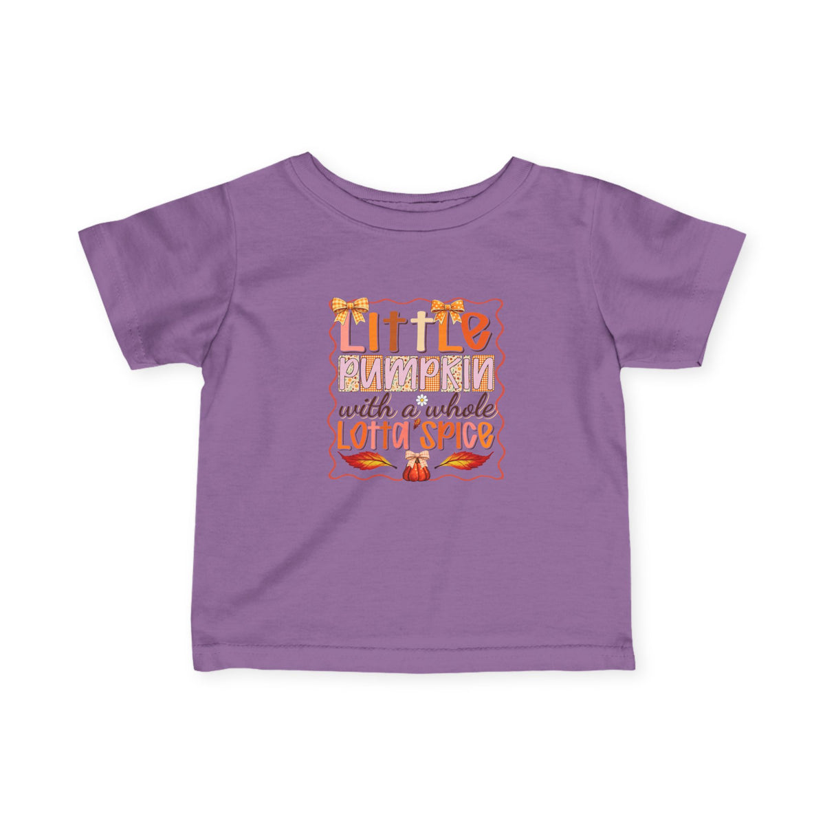 Infant Tee — "Little Pumpkin with a Whole Lotta Spice" Fall Baby Shirt