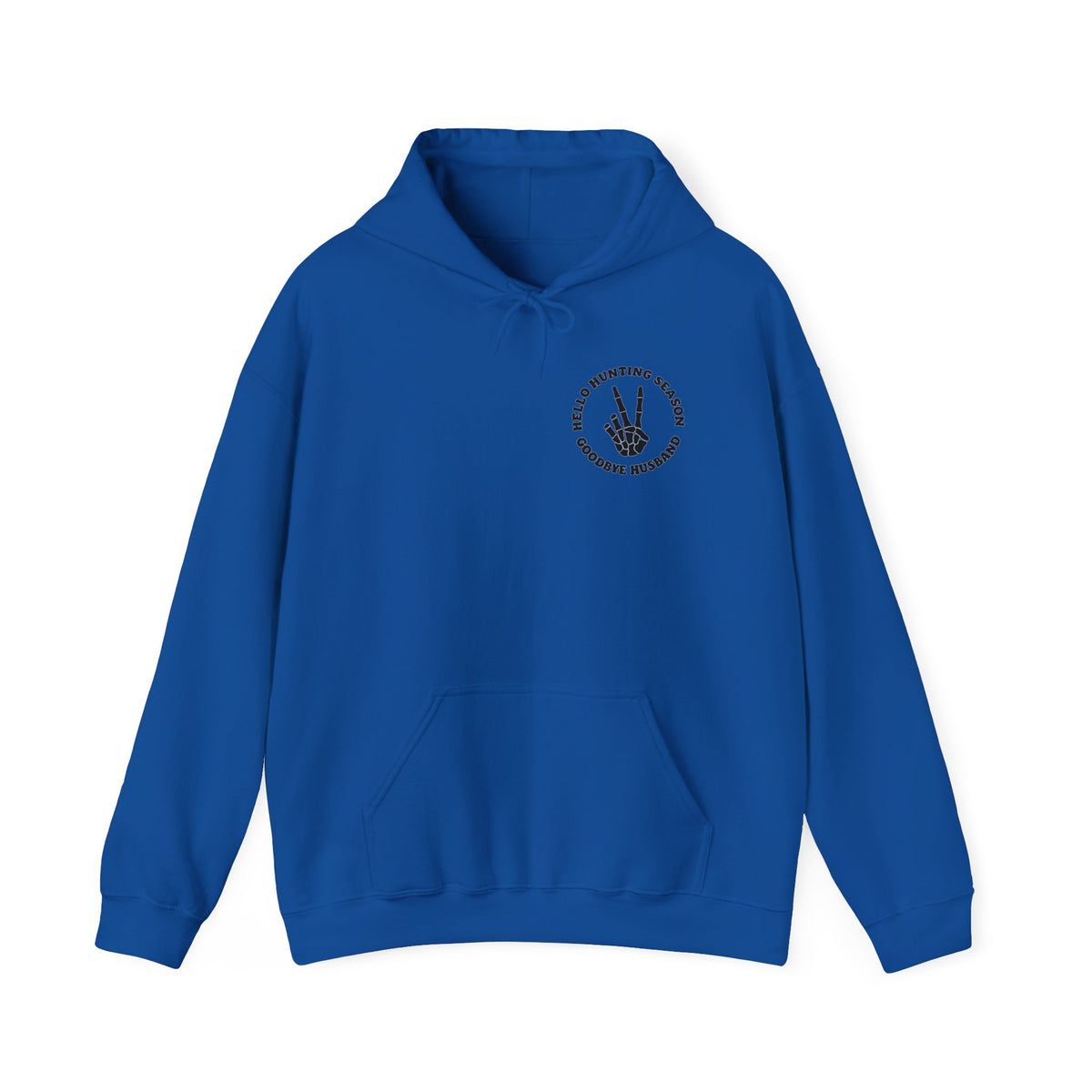 Hunting Season Hoodie – "Hello Hunting Season Goodbye Husband" Graphic Sweatshirt