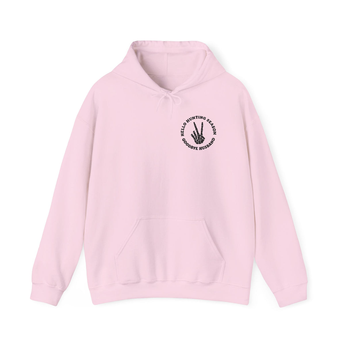 Hunting Season Hoodie – "Hello Hunting Season Goodbye Husband" Graphic Sweatshirt